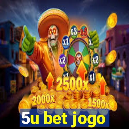 5u bet jogo